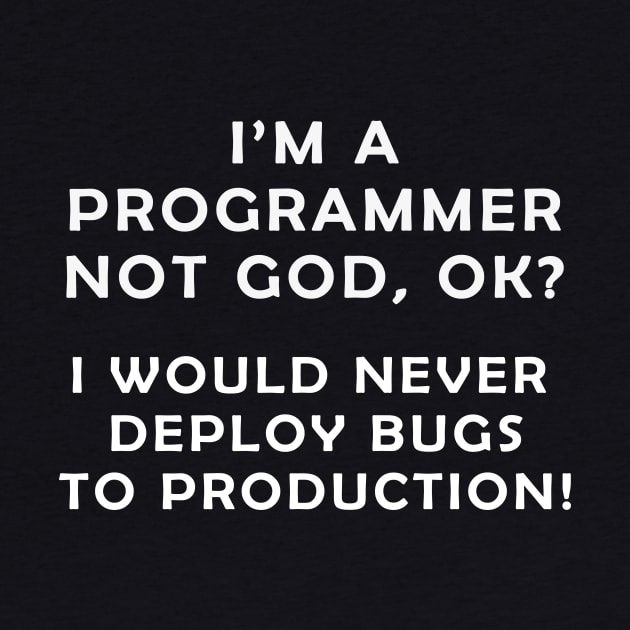 Programmer, Not God by gargiguy